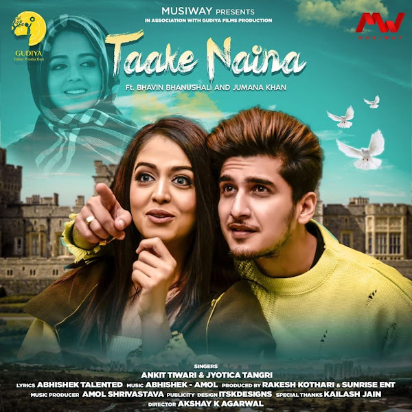ANKIT TIWARI - Taake Naina ANKIT TIWARI - Taake Naina