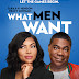 What Men Want Tickets Available Now! Releasing in Theaters 2/8