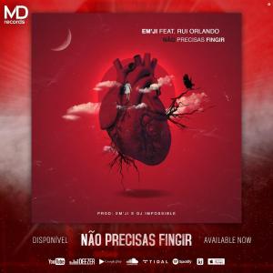 EM'JI Feat. Rui Orlando - Não Precisas Fingir (Zouk) EM'JI Feat. Rui Orlando - Não Precisas Fingir (Zouk)