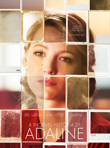 A Incrível História de Adaline Especial dia dos namorados: Filmes para assistir com o mozão