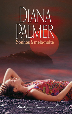 Sonhos à meia-noite - Diana Palmer