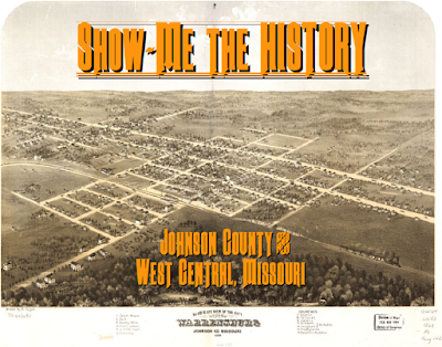 SHOW ME - Johnson County - West Central Missouri History