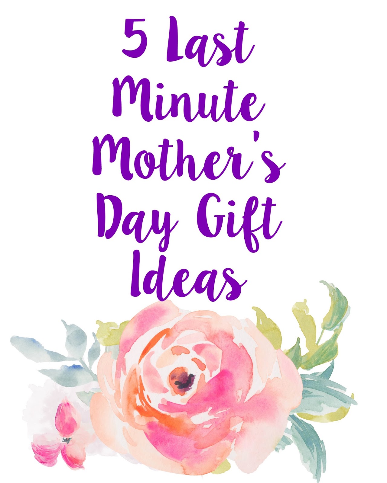 Stnkrbug 5 Last Minute Mother S Day Gift Ideas If You Need Some More Ideas For Something Special To Get Your Mom Last Minute This Guide Is