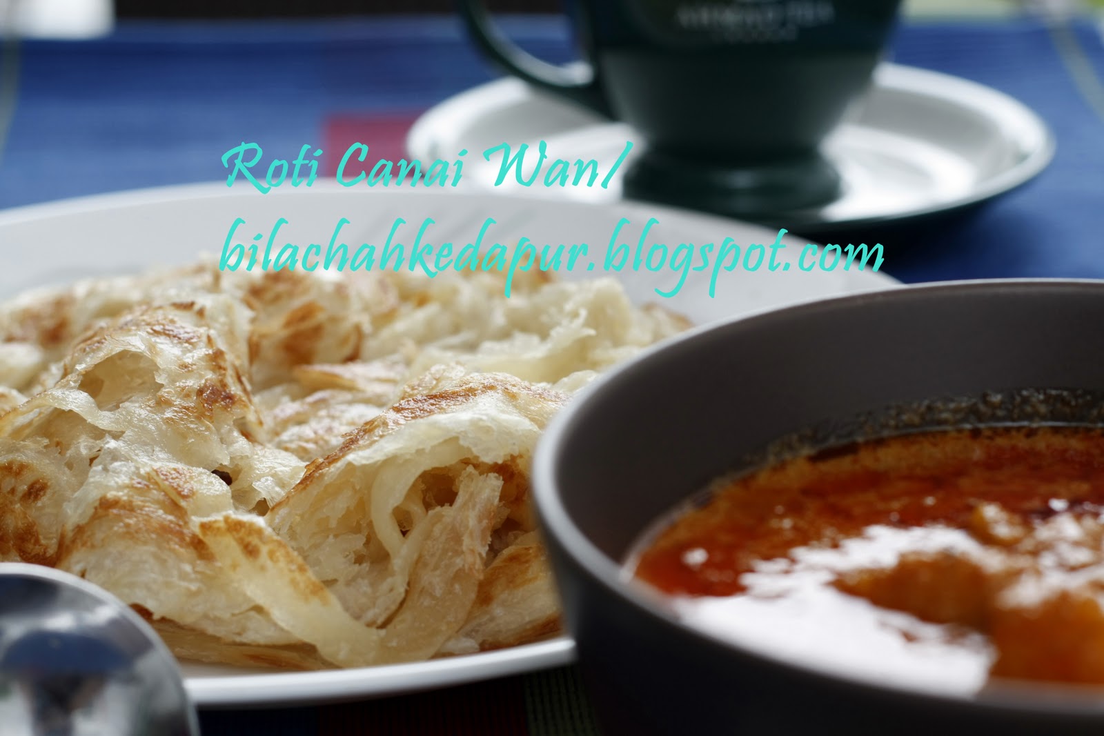 ROTI CANAI WAN | Bila Chah Ke Dapur