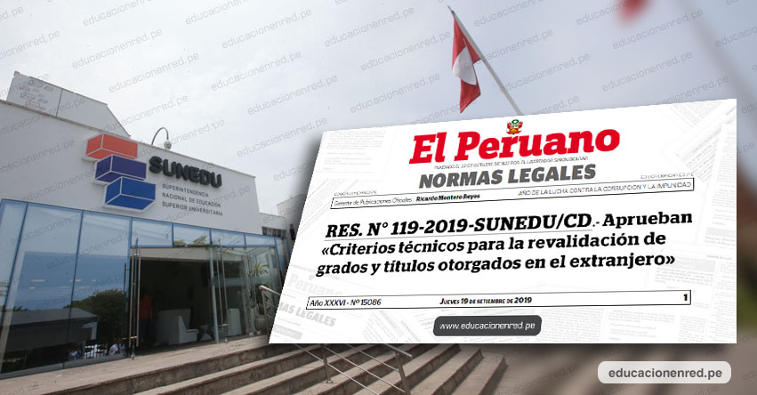 YA ES OFICIAL: Solo universidades licenciadas podrán revalidar títulos otorgados en el extranjero (RES. N° 119-2019-SUNEDU/CD) YA ES OFICIAL: Solo universidades licenciadas podrán revalidar títulos otorgados en el extranjero (RES. N° 119-2019-SUNEDU/CD)