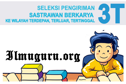 Pengumuman Seleksi Pengiriman Sastrawan Berkarya Ke Wilayah Terdepan Seleksi Pengiriman Sastrawan Berkarya Ke Wilayah 3T Tahun 2019