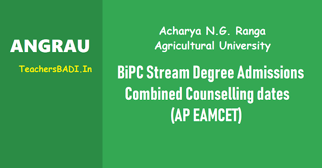 ANGRAU BiPC Stream Degree Admissions 2019 Combined Counselling dates-AP EAMCET 2019 angrau bi.p.c stream degree admissions 2019,combined counselling dates 2019,bipc stream ug courses,ap eamcet 2019 ranks,bvsc & ah,bsc(ag),bsc(hons) horticulture,btech(food technology),bsc(ca & bm),bfsc,agricultural degree admissions