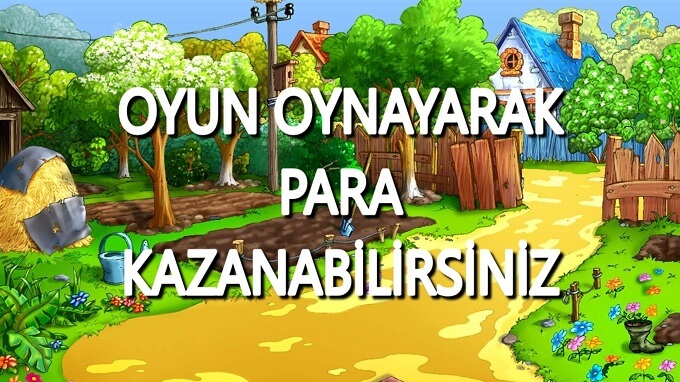 para kazandıran çiftlik oyunu oyun oynayarak para kazan