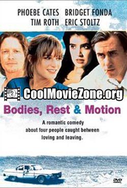 Bodies, Rest & Motion (1993)