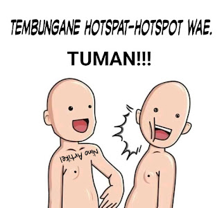 Tembungane Hotspat-hotspot Wae. Tuman!