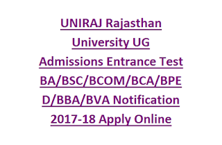 UNIRAJ Rajasthan University UG Admissions Entrance Test BA/BSC/BCOM/BCA/BPED/BBA/BVA Notification 2017-18 Apply Online Form