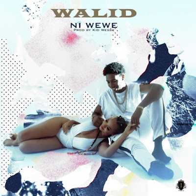 Walid - Ni Wewe Walid - Ni Wewe