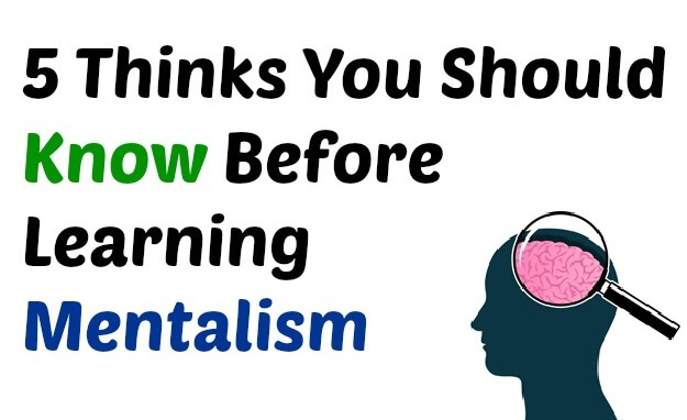 5 Thinks You Should Know Before Learning Mentalism