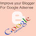 Best 6 Ways To Improve Your Blogger For Google Adsense 