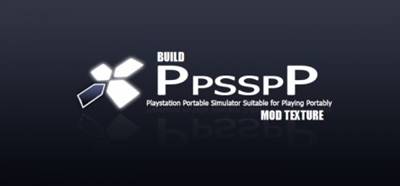 Emulator PPSSPP Build Khusus Mod Texture Android Apk Update Terbaru 2018 Emulator PPSSPP Build Khusus Mod Texture Android Apk Update Terbaru 2018