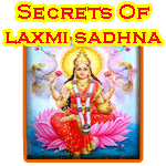 Secrets of laxmi sadhna, points to keep in mind whiel doing laxmi saadhna.