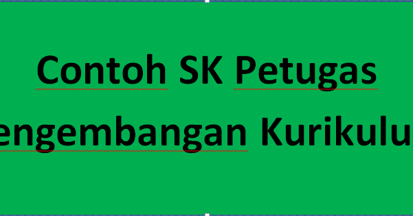 Contoh SK Petugas Pengembangan Kurikulum File Guru Now