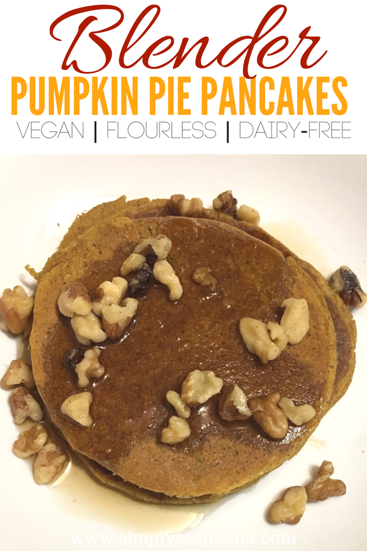 Vegan Blender Pumpkin Pie Pancakes Simply Tasheena