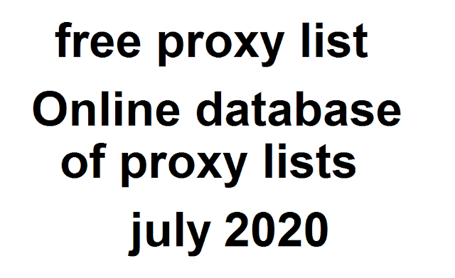 free proxy list Online database of proxy lists july 2020