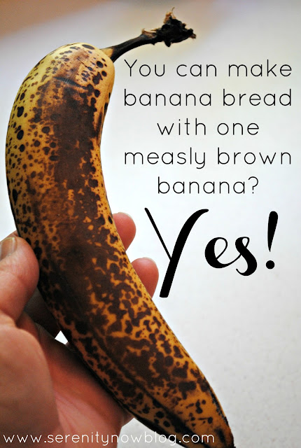 Banana Bread Recipe with One Banana, from Serenity Now blog