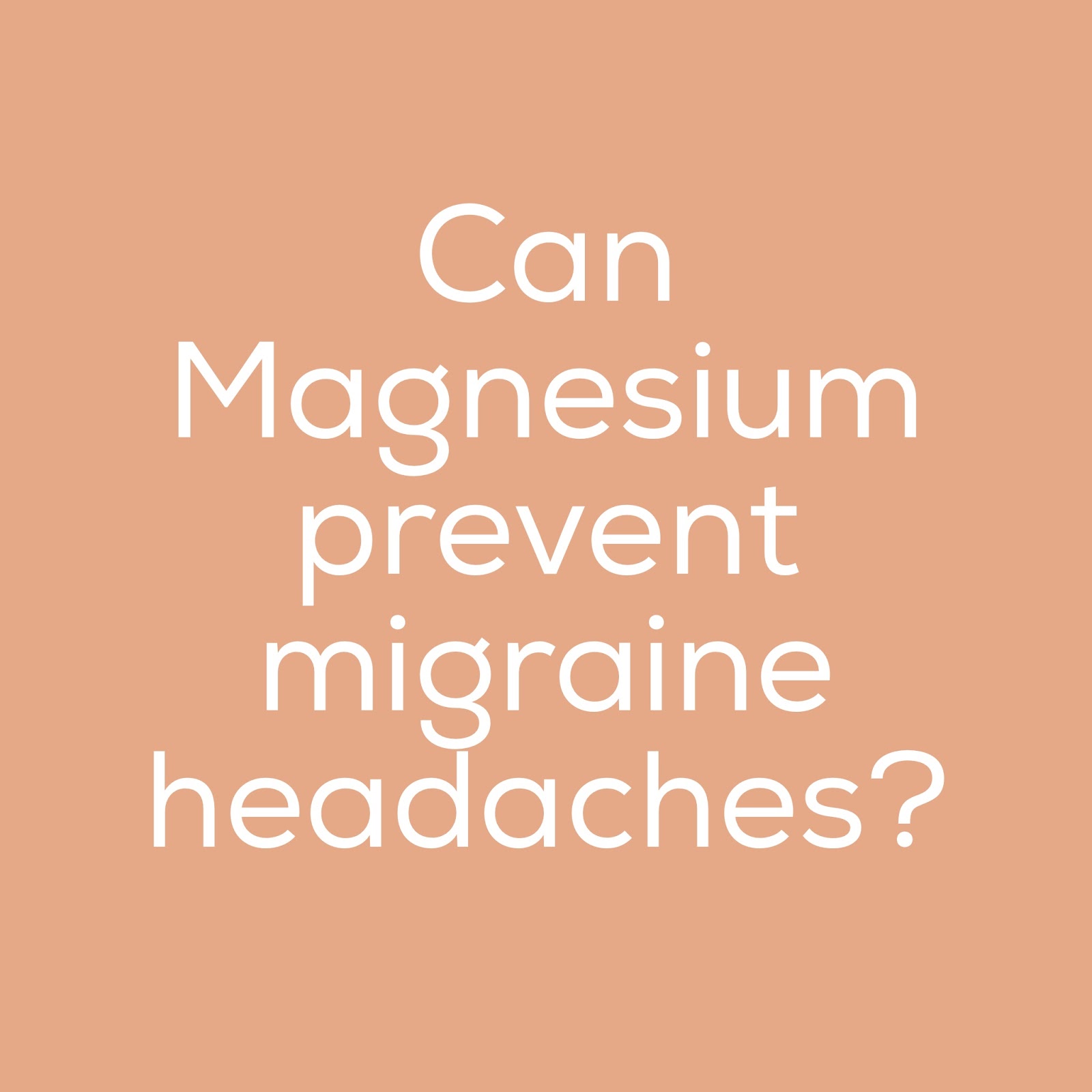 The Honest Dietitian Is Magnesium the answer to preventing migraines?