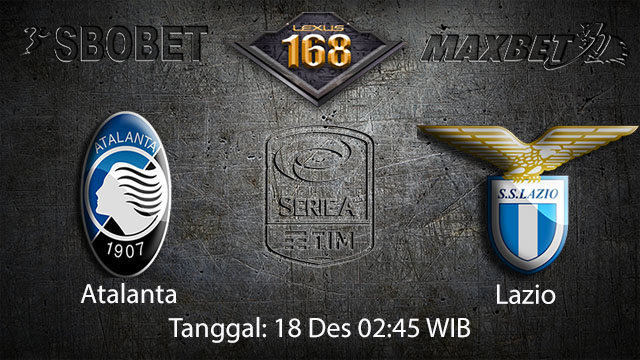 PREDIKSIBOLA - PREDIKSI TARUHAN BOLA ATALANTA VS LAZIO 18 DESEMBER 2017 ( ITALIAN SERIE A )