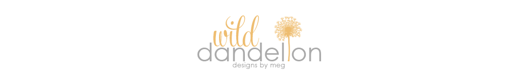 WIld Dandelion Designs by Meg