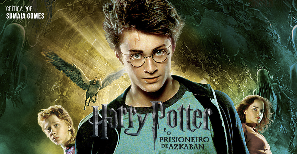 CRÍTICA | Harry Potter e o Prisioneiro de Azkaban - Harry Potter E O Prisioneiro De Azkaban Filme Completo