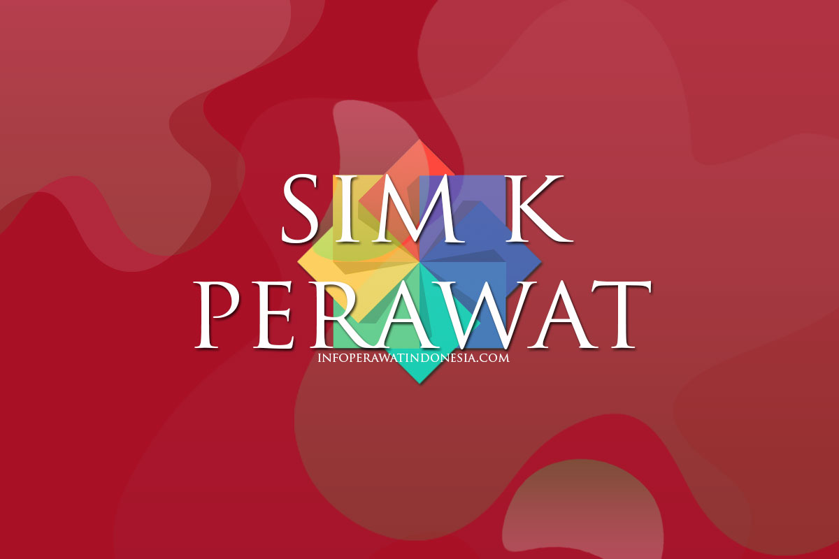 Cara & Syarat Melengkapi Data Sistem Informasi Keanggotaan Perawat (SIM K) Cara & Syarat Melengkapi Data Sistem Informasi Keanggotaan Perawat (SIM K)