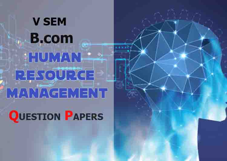 Vsem B.Com Human Resource Management Previous Question Papers