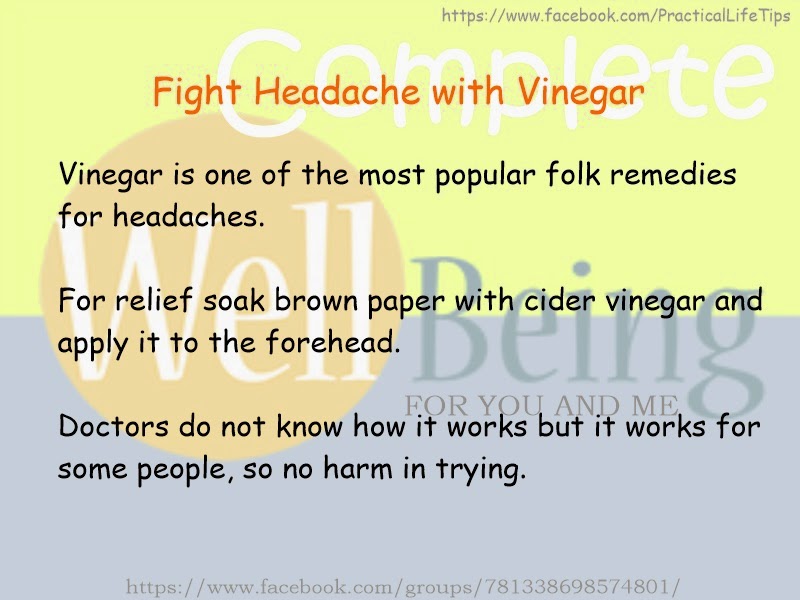 Practical Life Tips For You And Me Fight Headache with Vinegar
