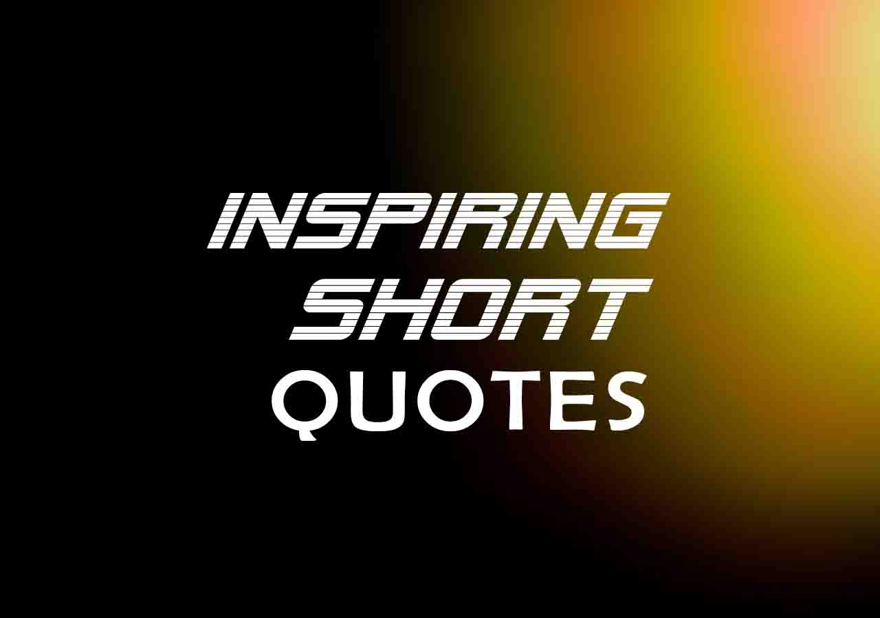 Most Inspiring Short Quotes with Images ImageNestur