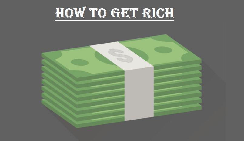 How to Get Rich How to Get Rich