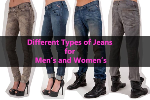 Different Types of Jeans for Men's and Women's - Fashion2Apparel