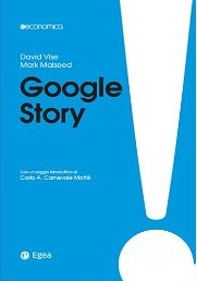 Google Story - III edizione: Da start-up a impresa-nazione (Egea economica) - eBook