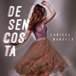 Desencosta - Larissa Manoela Mp3 Baixar Desencosta - Larissa Manoela Mp3