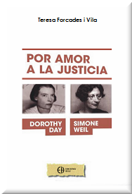 http://www.hoac.es/2015/06/15/novedad-ediciones-hoac-por-amor-a-la-justicia-dorothy-day-y-simone-weil-de-teresa-forcades/