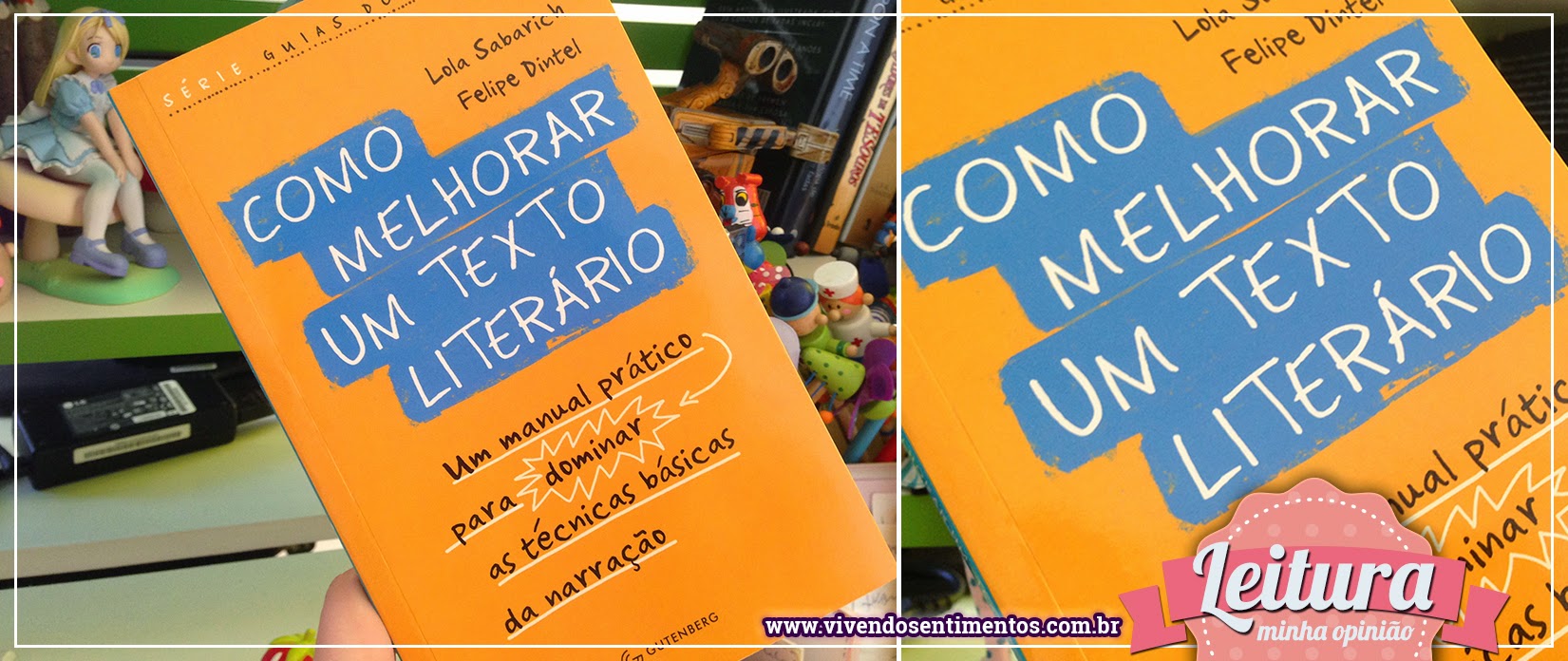 Desvendando os Segredos da Escrita: "Como Melhorar um Texto Literário" de Felipe Dintel e Lola Sabarich