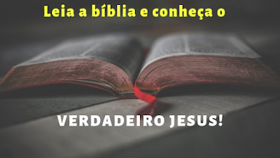 CONHEÇA O VERDADEIRO JESUS