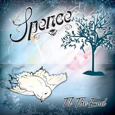 Spence - Til The End [EP] (2011)