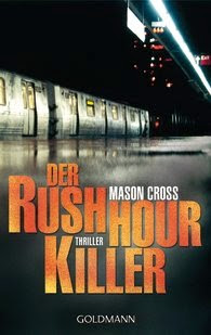 http://www.amazon.de/Rushhour-Killer-Thriller-Mason-Cross/dp/344248121X/