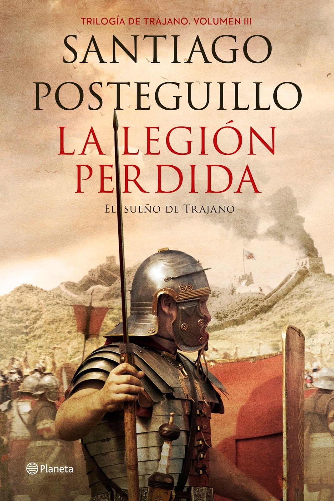 Novela Histórica La legión perdida Trilogía de Trajano Santiago