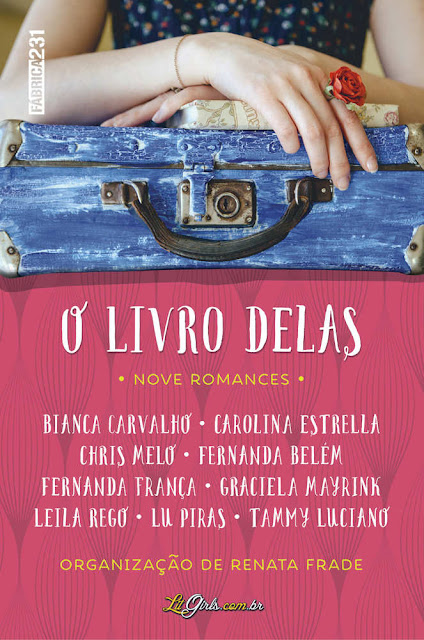 O livro delas - Tammy Luciano, Bianca Carvalho, Carolina Estrella, Chris Melo, Fernanda Belém, Fernanda França, Graciela Mayrink, Leila Rego, Lu Piras