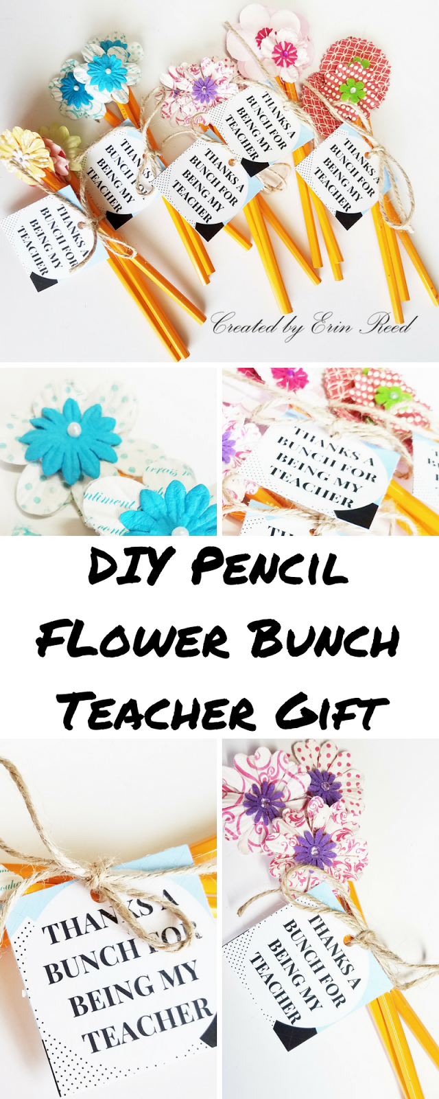 Erin Reed Makes: DIY Pencil Flower Bouquet Teacher Gifts with FREE