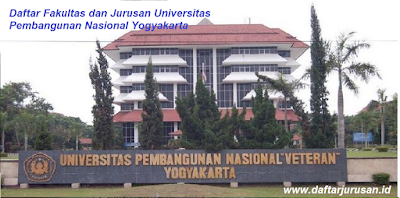 Daftar Fakultas dan Jurusan UPN Veteran / Universitas Pembangunan Nasional Yogyakarta Daftar Fakultas dan Jurusan UPN Veteran / Universitas Pembangunan Nasional Yogyakarta