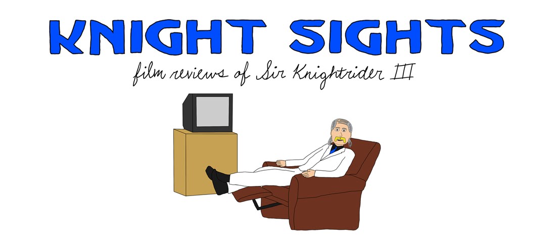 Knight Sights: film reviews of Sir Knightrider III