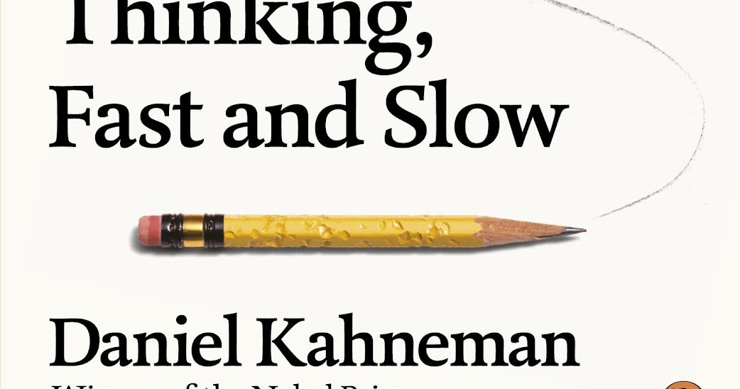 Bradz Blog THINKING FAST AND SLOW