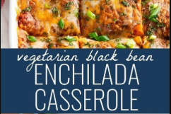 Vegetarian Black Bean Enchilada Casserole