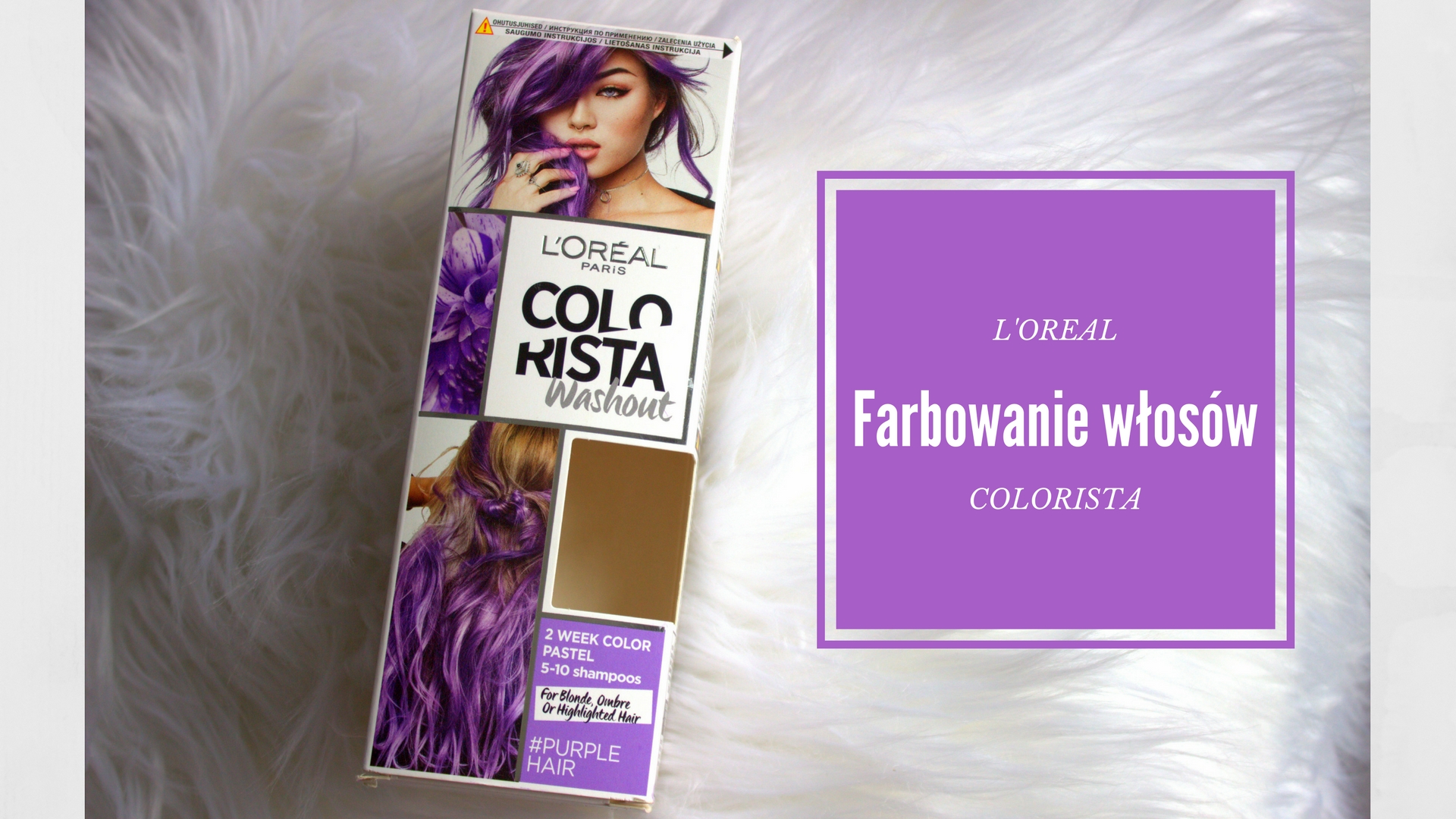 Farbuję włosy ! - LOréal Colorista #purplehair
