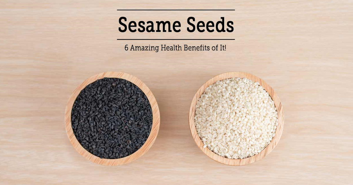 From My Kitchen Top 6 Amazing Benefits of Sesame (Til) Seeds